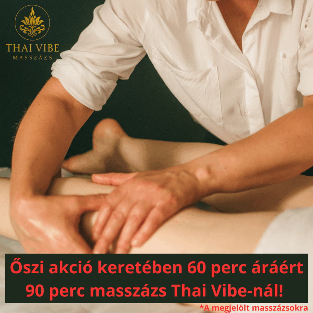 Őszi akció keretében 60 perc helyett 90 perc masszázs Thai Vibe-nál!